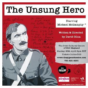 THE UNSUNG HERO By David Gilna Will Be Streamed at The Irish Cultural Centre of New England  Image