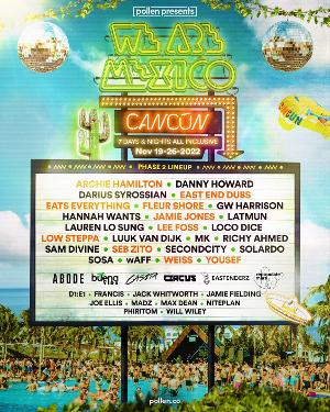 Pollen Presents And We Are FSTVL Announce Music Lineup For We Are Mexico 2022 