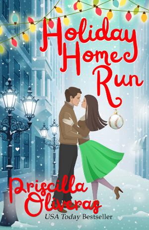 Priscilla Oliveras to Release Holiday Romance Novella HOLIDAY HOME RUN 