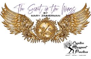 Creative Movement Practices To Present SECRET IN THE WINGS A Twisted Collection Of Long Forgotten Fairy Tales 
