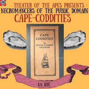 Necromancers Of The Public Domain Returns With CAPE-CODDITIES 