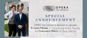 OPERA San Antonio Appoints New General and Artistic Director & Music Director Image