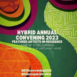 Black Spatial Relics 2023 Convening Set For This Month Image
