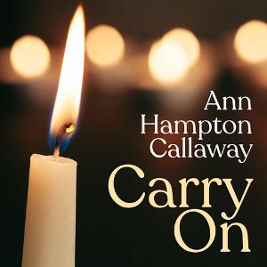 Ann Hampton Callaway Releases New Inspirational Single 'Carry On' 