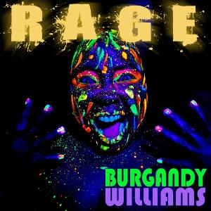 Burgandy Williams To Release Debut Single RAGE 