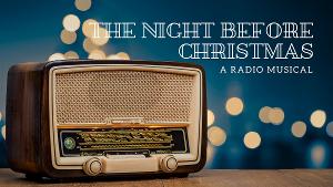 Rose Center Theater Presents THE NIGHT BEFORE CHRISTMAS Radio Play Image