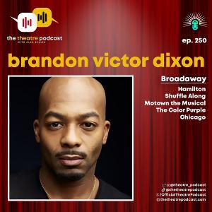 Listen: THE THEATRE PODCAST With Alan Seales Welcomes Brandon Victor Dixon  Image