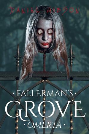 Daniel Gibson Releases New Mystery FALLERMAN'S GROVE OMERTA 