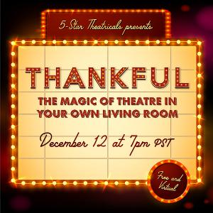 5-Star Theatricals Present THANKFUL  Image