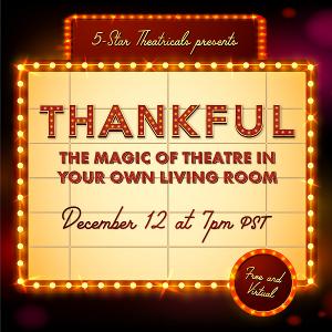 5-Star Theatricals Present THANKFUL Image