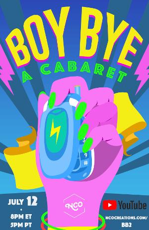 NCO Creations Presents BOY BYE Cabaret Livestream Image