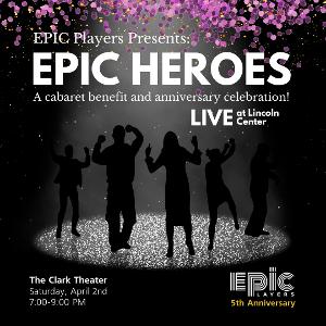 Derek Klena, DeAnne Stewart & More to Join EPIC HEROES Benefit 