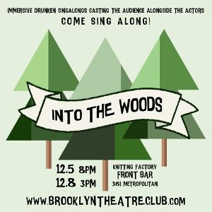 INTO THE WOODS An Immersive Singalong Experience will Play at Brooklyn Theatre Club 