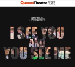 Queens Theatre To Premiere I SEE YOU AND YOU SEE ME in April Image