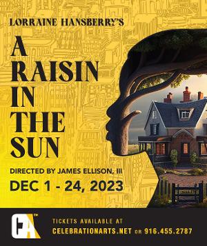 Lorraine Hansberry's A RAISIN IN THE SUN Announced At Celebration Arts  Image