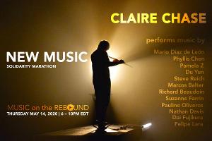 Music on the Rebound Presents NEW MUSIC SOLIDARITY MARATHON With Claire Chase 