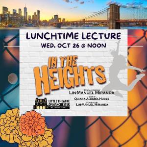 LUNCHTIME LECTURE- IN THE HEIGHTS In-Person, Indoor Event Announced At Cheney Hall  