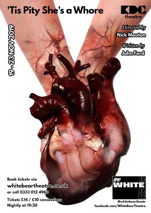 KDC Theatre Brings Controversial Play 'TIS PITY SHE'S A WHORE To The White Bear Theatre Image