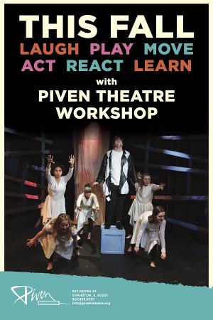 Piven Theatre Workshop Announces Fall Classes 