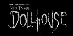 New Immersive Horror Experience, NIGHTMARE DOLLHOUSE, Begins October 13 Image