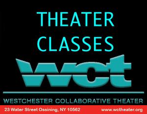 Theater Classes Announced At Westchester Collaborative Theater 