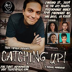 Tyler Tafolla to Present CATCHING UP! Concert In San Diego 