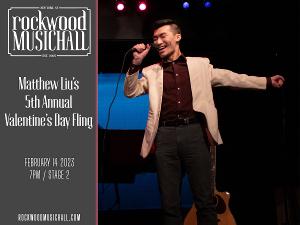 Celebrate Five Years Of Valentine's Day Shows With Matthew Liu at Rockwood Music Hall 