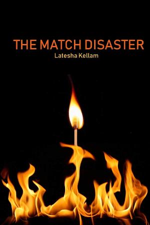 Latesha Kellam Releases New Women's Fiction Novel THE MATCH DISASTER 