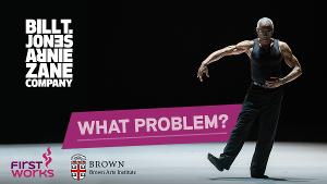FirstWorks And Brown Arts Institute To Partner With Tony Award-Winning Director And Choreographer Bill T. Jones Image