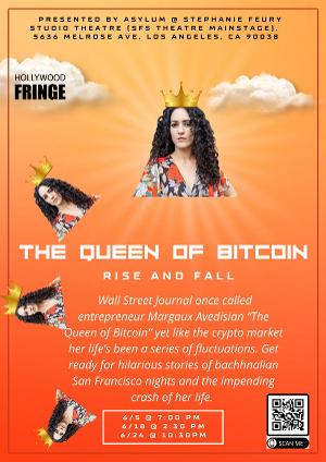 THE QUEEN OF BITCOIN: THE RISE AND FALL Starts Performances On June 5 As Part of Hollywood Fringe Fesitval 