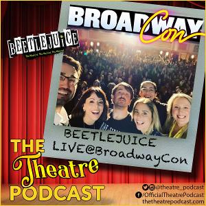 Podcast Exclusive: The Theatre Podcast With Alan Seales Goes Inside BEETLEJUICE LIVE At BroadwayCon  Image