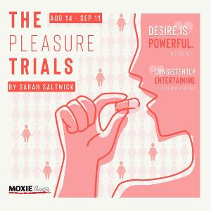 Women's Libido Drug Trial Takes Center Stage In The San Diego Premiere Of The Pleasure Trials At MOXIE Theatre 