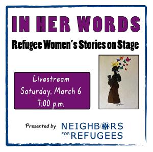 Real Life Refugee Joins Cast Of Virtual Benefit Reading 'In Her Words: Refugee Women's Stories on Stage' 