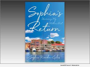 Sophia Kouidou-Giles Releases New Memoir SOPHIA'S RETURN 