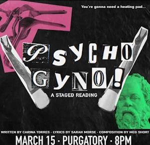 New Comedy Horror Musical PSYCHO GYNO To Have Staged Reading At Purgatory, March 15 
