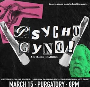 New Comedy Horror Musical PSYCHO GYNO To Have Staged Reading At Purgatory, March 15 Image