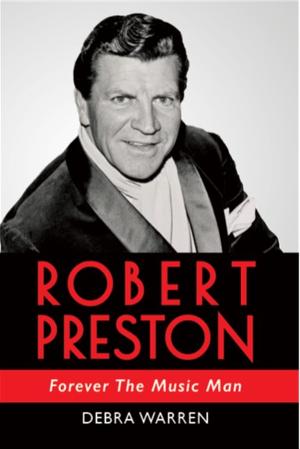 New Biography ROBERT PRESTON - FOREVER THE MUSIC MAN Out Now Image