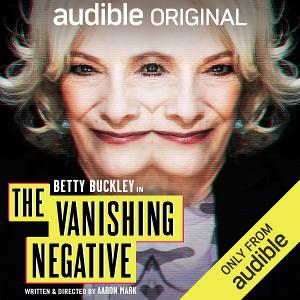 Betty Buckley Stars In Psychic Thriller THE VANISHING NEGATIVE For Audible 