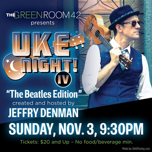 Jeffry Denman Hosts Benefit Concert UKE NIGHT IV - THE BEATLES EDITION 