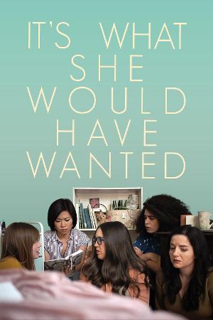 IT'S WHAT SHE WOULD HAVE WANTED Joins Lineup at 17th Annual Hollyshorts Film Festival  Image