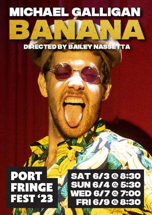 BANANA Comes to PortFringe Image