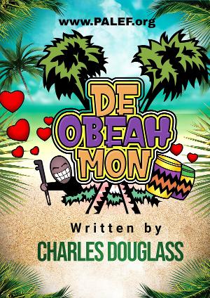 Mystical, Magical, Caribbean Musical-Comedy DE OBEAH MON Returns To Los Angeles 