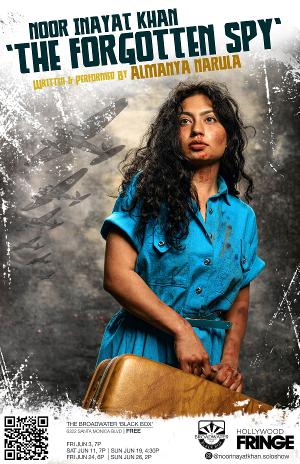 NOOR INAYAT KHAN: THE FORGOTTEN SPY Premieres At The Hollywood Fringe Festival Image