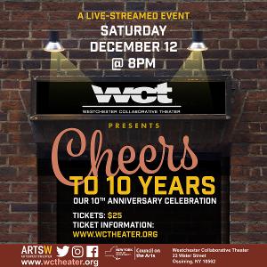 Westchester Collaborative Theater Presents A Tenth Anniversary Celebration CHEERS TO 10 YEARS Image