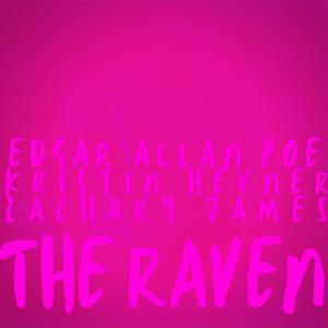 New Visual Rendition Of Poe's THE RAVEN By Zachary James And Kristin Hevner Now Available Image