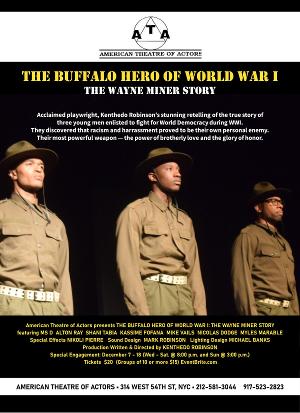 THE BUFFALO HERO OF WORLD WAR I Returns to NY For Special Limited Engagement This December 