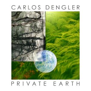 PRIVATE EARTH An Eclectic, Worldly, And Ethereal New Age Album From Carlos Dengler Out Now Image