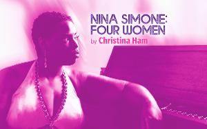 Cast And Creative Team Announced For Regional Premiere Of NINA SIMONE: FOUR WOMEN Image