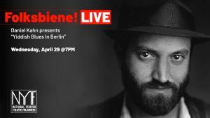 Folksbiene LIVE! Presents Daniel Kahn With 'Yiddish Blues In Berlin' 