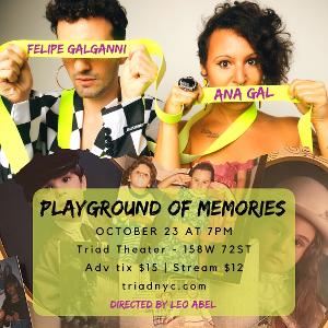 Felipe Galganni And Ana Gal Debut PLAYGROUND OF MEMORIES At The Triad Theater Image
